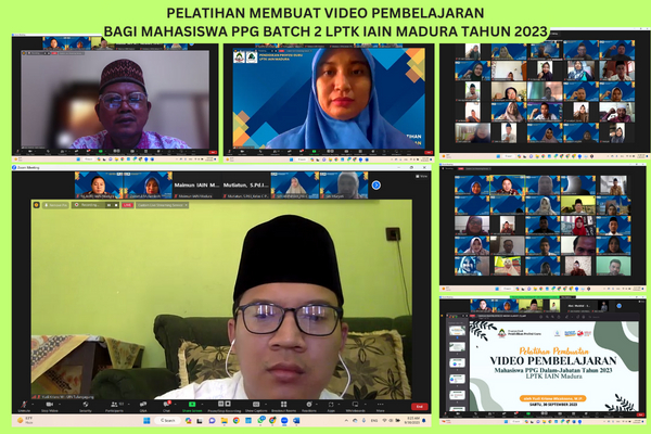 PELATIHAN MEMBUAT VIDEO PEMBELAJARAN PPG DALJAB BATCH 2 2023 LPTK IAIN MADURA SUKSES DIGELAR